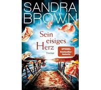 Sandra Brown Christoph Göhler Sein eisiges Herz: Thriller (Tascabile)