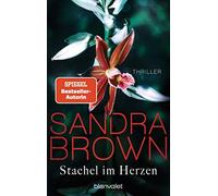 Sandra Brown Christoph Göhler Stachel im Herzen: Thriller (Tascabile)