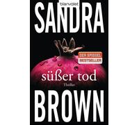 Sandra Brown Christoph Göhler Süßer Tod: Thriller (Tascabile)
