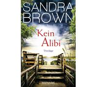 Sandra Brown Eva L. Wahser Kein Alibi: Thriller (Tascabile)