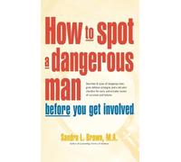 Sandra Brown How to Spot a Dangerous Man Before You Get Invol (Copertina rigida)