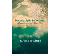 Sandra Buechler Psychoanalytic Reflections (Tascabile)