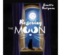 Sandra Burgman Rescuing the moon (Copertina rigida)