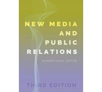 Sandra C. Duhé New Media and Public Relations - Third Edition (Tascabile)