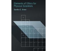 Sandra C. Greer Elements of Ethics for Physical Scientists (Copertina rigida)