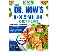 Sandra C. Martinez Sandra C Martin The Dr Now's 1200-Calorie Diet Pl (Tascabile)
