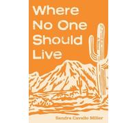 Sandra Cavallo Miller Where No One Should Live (Copertina rigida)
