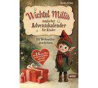 Sandra Cichon Wichtel Millis magischer Adventskalender (Tascabile)