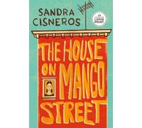 Sandra Cisneros Sandra Cisneros The House on Mango Street (Tascabile)