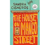 Sandra Cisneros Sandra Cisneros The House on Mango Street (Tascabile)