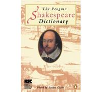 Sandra Clark The Penguin Shakespeare Dictionary (Tascabile)