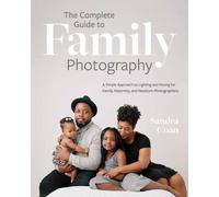 Sandra Coan The Complete Guide to Family Photography (Tascabile)