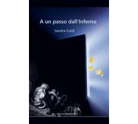 Sandra Conti A un passo dall'Inferno (Tascabile) Inferno E Paradiso