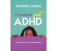 Sandra Coral It’s Never Just ADHD (Copertina rigida)