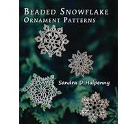 Sandra D Halpenny Beaded Snowflake Ornament Patterns (Tascabile)