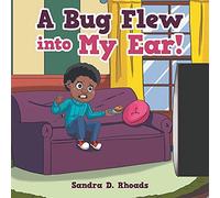Sandra D Rhoads A Bug Flew into My Ear (Tascabile)