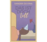 Sandra Da Vina Das ist doch toll (Tascabile)