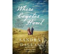 Sandra Dallas Where Coyotes Howl (Copertina rigida)