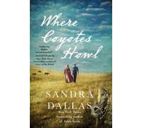 Sandra Dallas Where Coyotes Howl (Tascabile)