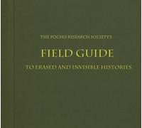 Sandra de la Lo The Pocho Research Society's Field Guide to Erased a (Tascabile)