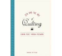 Sandra Detrixhe Zen and the Art of Quilting (Copertina rigida)