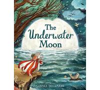 Sandra Dieckmann The Underwater Moon (Copertina rigida)