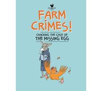 Sandra Dumais Farm Crimes: Cracking the Case of the Missing Egg (Tascabile)