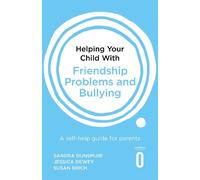 Sandra Dunsmuir Jessica De Helping Your Child with Friendship Proble (Tascabile)