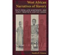 Sandra E. Greene West African Narratives of Slavery (Tascabile)