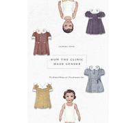 Sandra Eder How the Clinic Made Gender (Copertina rigida)