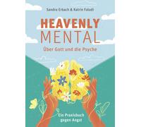 Sandra Erbach K Heavenly Mental - Über Gott und die Psyche: E (Copertina rigida)