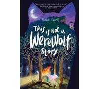 Sandra Evans This Is Not a Werewolf Story (Copertina rigida)