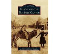 Sandra F., Ph.d. Mather Frisco and the Ten Mile Canyon (Tascabile)