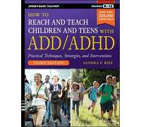 Sandra F. Rief How to Reach and Teach Children and Teens with ADD/AD (Tascabile)
