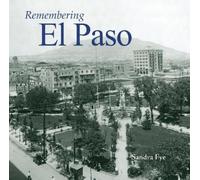 Sandra Fye Remembering El Paso (Tascabile) Remembering