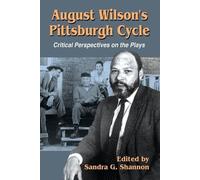 Sandra G. Shannon August Wilson's Pittsburgh Cycle (Tascabile)
