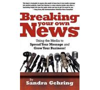 Sandra Gehring Breaking Your Own News (Tascabile)