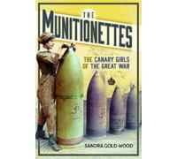 Sandra Gold-Wood The Munitionettes (Copertina rigida)