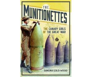 Sandra Gold-Wood The Munitionettes (Copertina rigida)