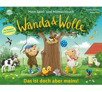 Sandra Grimm An Mein Spiel- und Mitmachbuch - Wanda und Wolle. Das i (Tascabile)