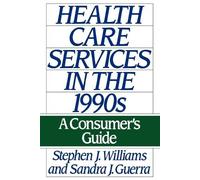Sandra Guerra Stephen J. Williams Health Care Services in the 1990s (Tascabile)