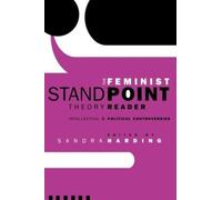 Sandra Harding The Feminist Standpoint Theory Reader (Tascabile)