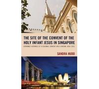 Sandra Hudd The Site of the Convent of the Holy Infant Jesus (Copertina rigida)
