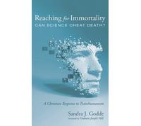 Sandra J Godde Reaching for Immortality: Can Science Cheat De (Copertina rigida)