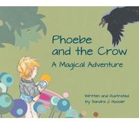 Sandra J Hoover Phoebe and the Crow (Copertina rigida)