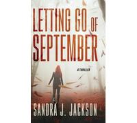 Sandra J Jackson Letting Go of September (Copertina rigida)