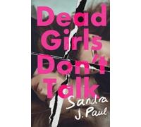 Sandra J. Paul Dead Girls Don't Talk (Tascabile)