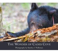 Sandra J Walleman The Wonder of Cades Cove (Copertina rigida)