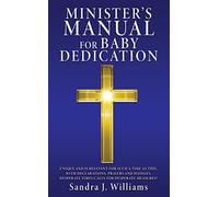 Sandra J Williams Minister's Manual for Baby Dedication (Copertina rigida)