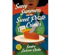 Sandra Jackson-Opoku Savvy Summers and the Sweet Potato Crimes (Tascabile)